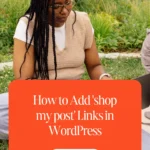 How to Add 'shop my post' Links in WordPress 1 How to Add 'shop my post' Links in WordPress