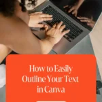 How to Easily Outline Your Text in Canva
