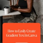 How to Easily Create Gradient Text in Canva 1 How to Easily Create Gradient Text in Canva