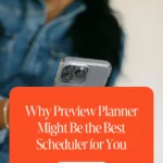 Why Preview Planner Might Be the Best Scheduler for You 1 Why Preview Planner Might Be the Best Scheduler for You