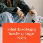 5 Must Have Blogging Tools Every Blogger Needs 1 5 Must Have Blogging Tools Every Blogger Needs