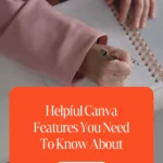 Helpful Canva Features You Need To Know About
