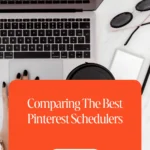 Comparing The Best Pinterest Schedulers 1 Comparing The Best Pinterest Schedulers