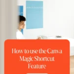 How To Use The Canva Magic Shortcut Feature 1 How to use the Canva Magic Shortcut Feature