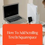 How To Add Scrolling Text In Squarespace