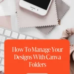 How To Manage Your Designs With Canva Folders 1 How To Manage Your Designs With Canva Folders