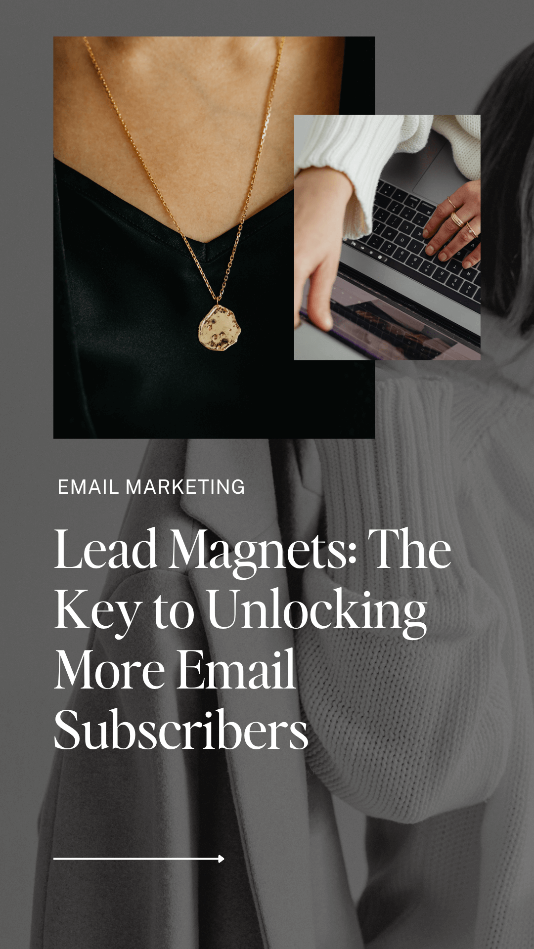 Lead Magnets: The Key to Unlocking More Email Subscribers 5 woman in black top and gold necklace