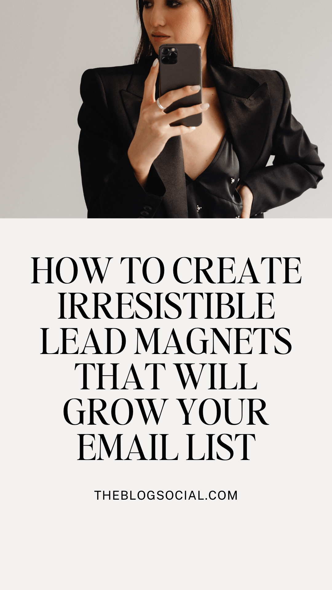 Lead Magnets: The Key to Unlocking More Email Subscribers 6 woman in a black suit holding black iPhone and has gold jewellery