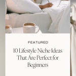 10 lifestyle niche ideas 1