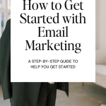 Step-by-Step-Guide: How to Get Started with Email Marketing
