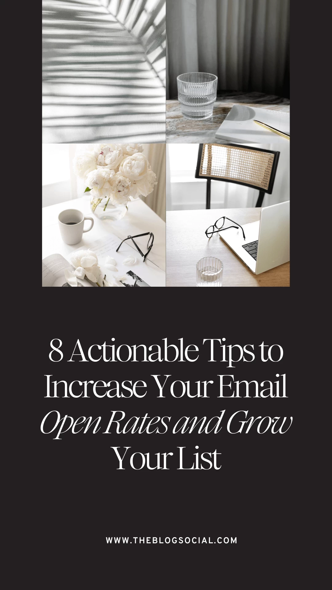 8 Actionable Tips to Increase Your Email Open Rates and Grow Your List