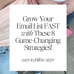 Grow Your Email List FAST with These 8 Game-Changing Strategies!