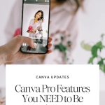 Canva Pro Features You NEED to Be Using (But Might Not Know About!)