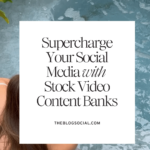 Supercharge Your Social Media with Stock Video Content Banks