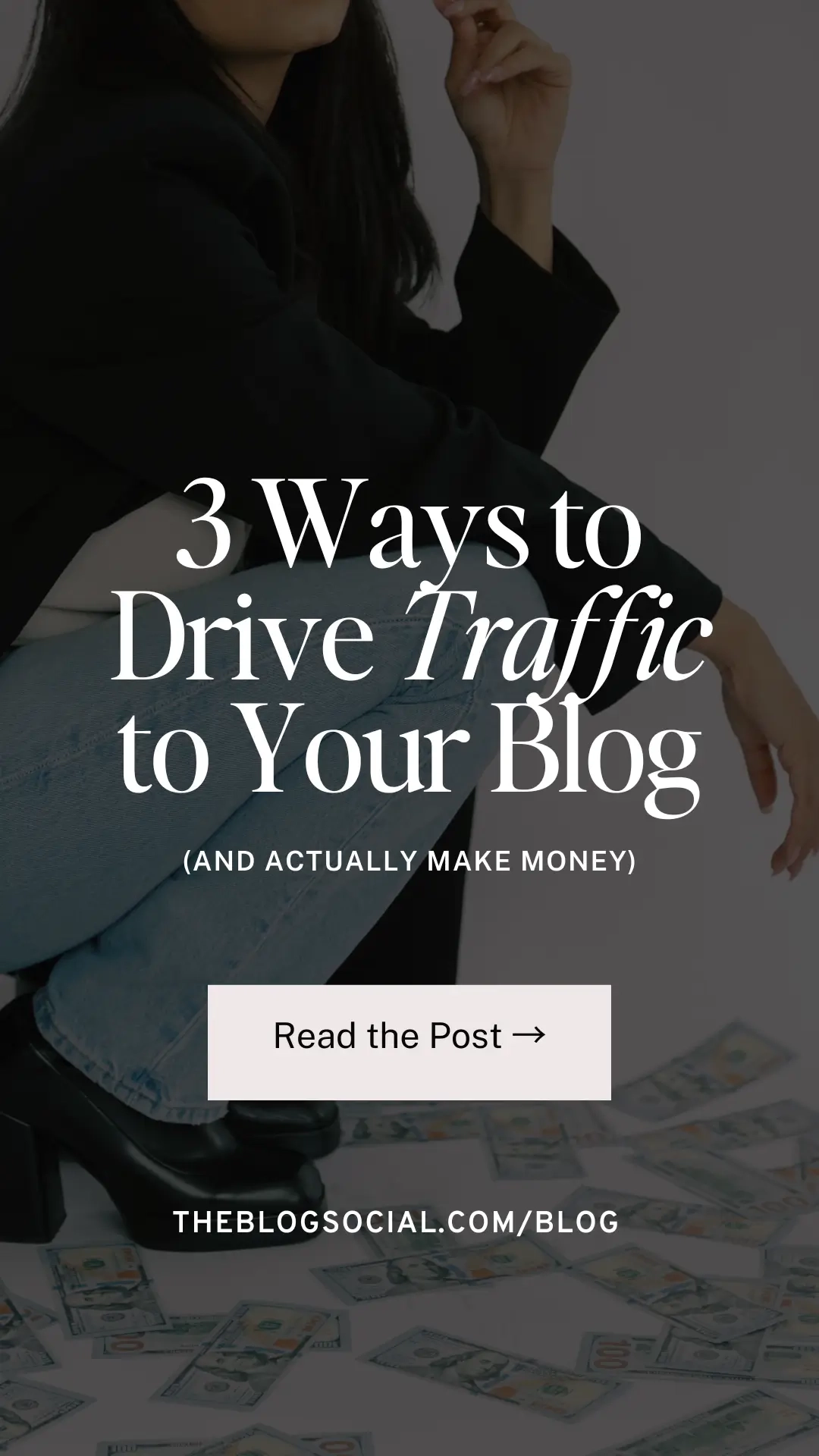 3 Ways to Drive Traffic to Your Blog (and Actually Make Money)
