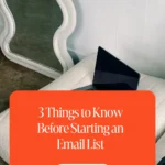 3 Things to Know Before Starting an Email List