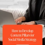 How to Develop Content Pillars for Social Media Strategy 1 How to Develop Content Pillars for Social Media Strategy