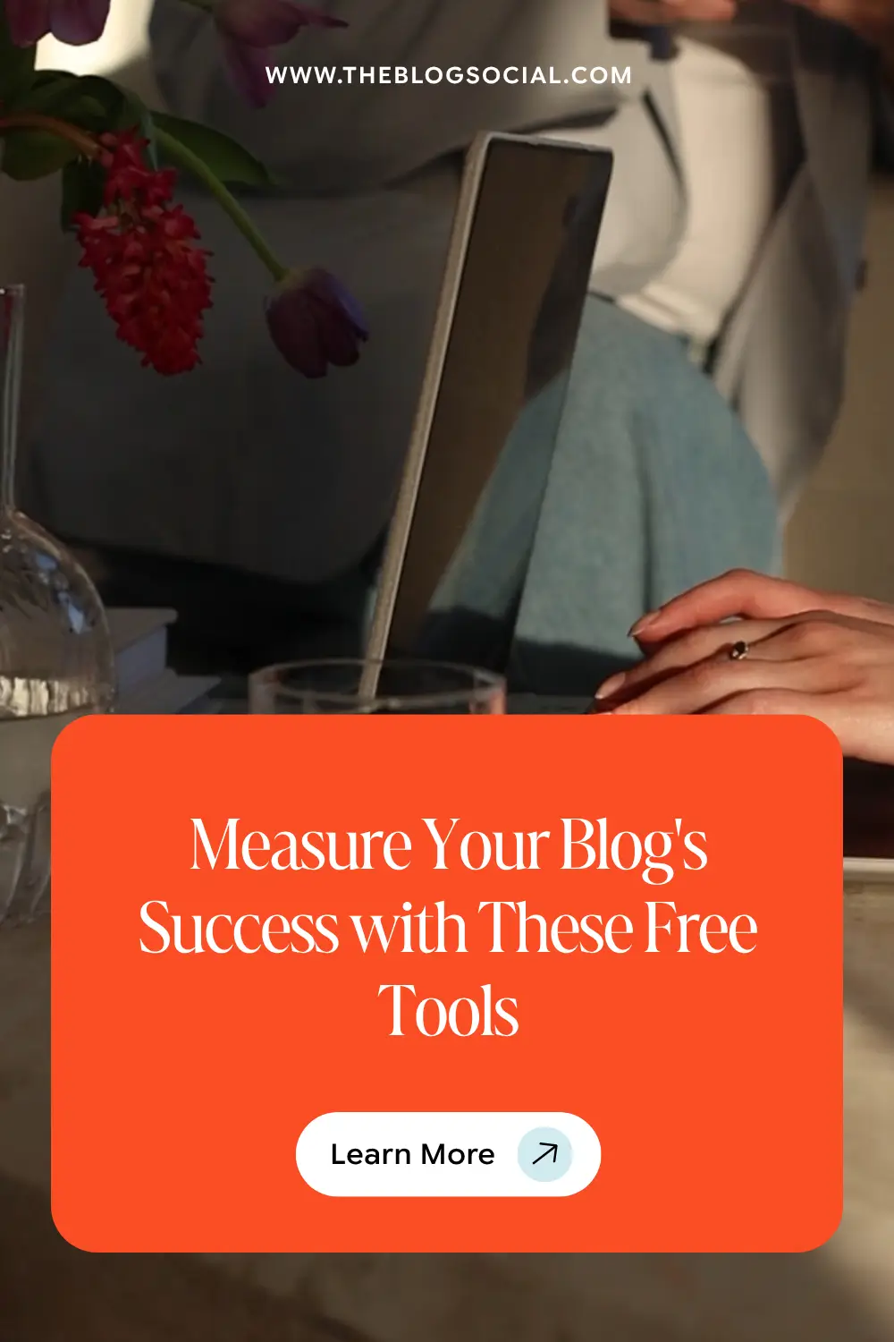 Measure Your Blog's Success with These Free Tools