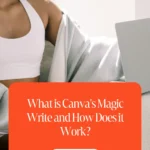 What is Canva's Magic Write and How Does it Work? 1 What is Canva's Magic Write and How Does it Work?