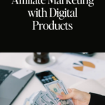 Easy Ways to Start Affiliate Marketing with Digital Products