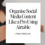 Organise Social Media Content Like a Pro Using Airtable