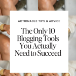 The Only 10 Blogging Tools You Actually Need to Succeed