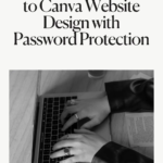 How to Create a Password Protected Website on Canva 1 Step-by-Step Guide to Canva Website Design with Password Protection