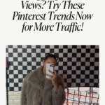 Struggling to Get Views_ Try These Pinterest Trends Now for More Traffic!