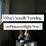 What's Actually Trending on Pinterest Right Now_ Your Guide to Increasing Website Traffic