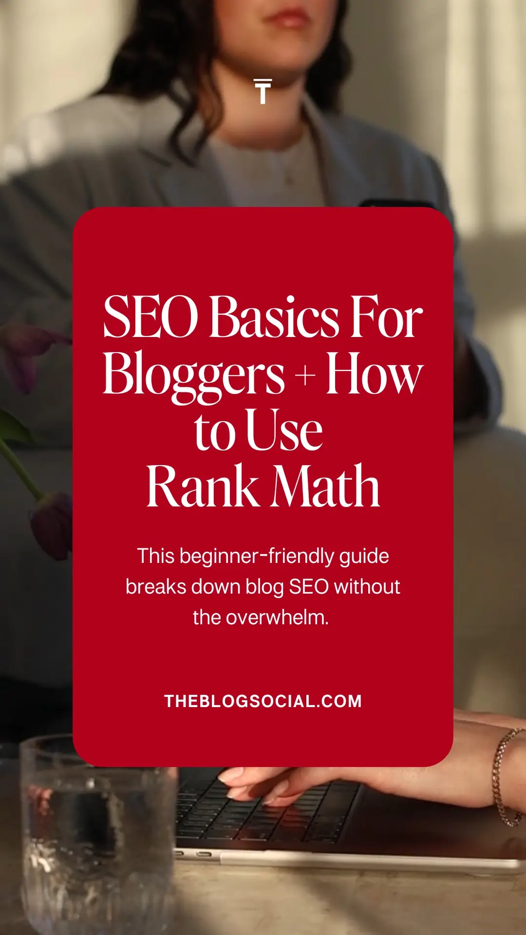 SEO Basics For Bloggers + How To Use Rank Math 4 SEO Basics For Bloggers + How To Use Rank Math