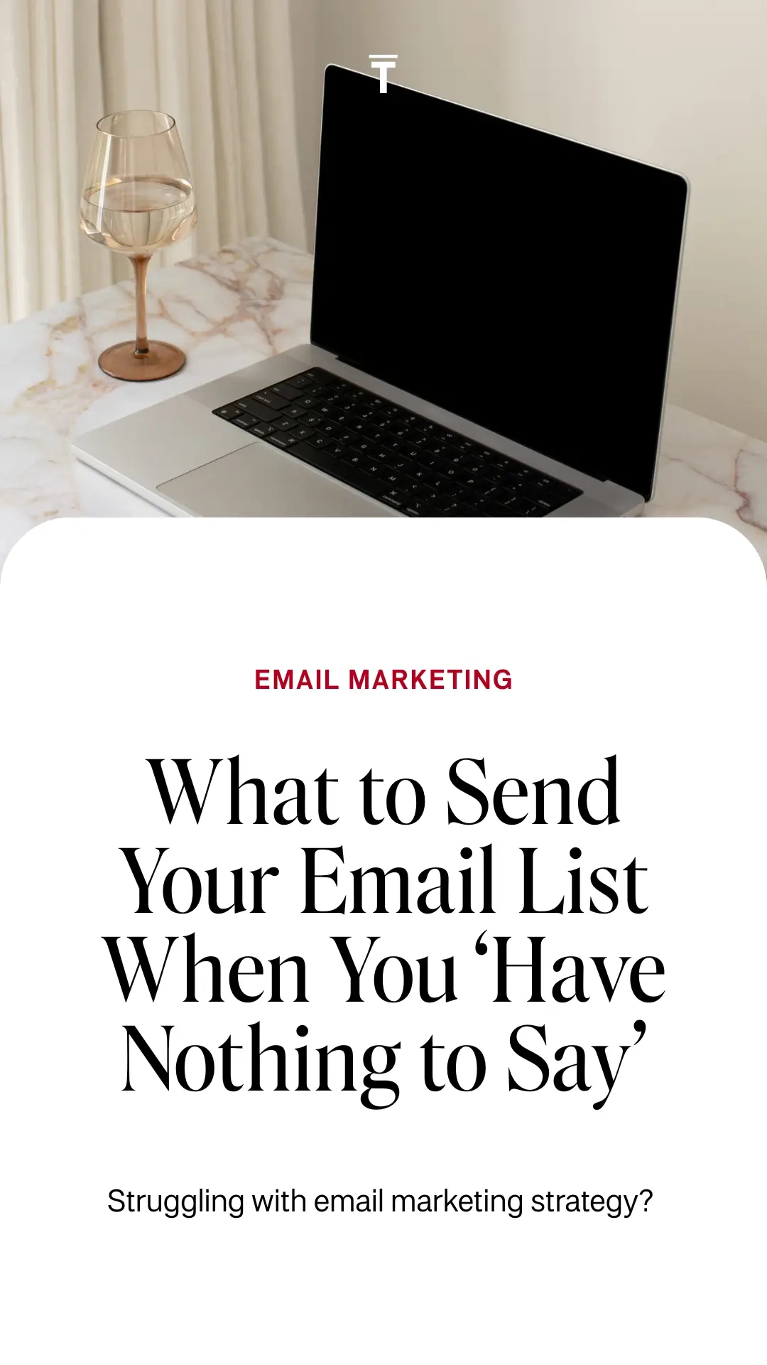 What to Send Your Email List When You ‘Have Nothing to Say’