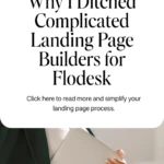 Why I Ditched Complicated Landing Page Builders for Flodesk