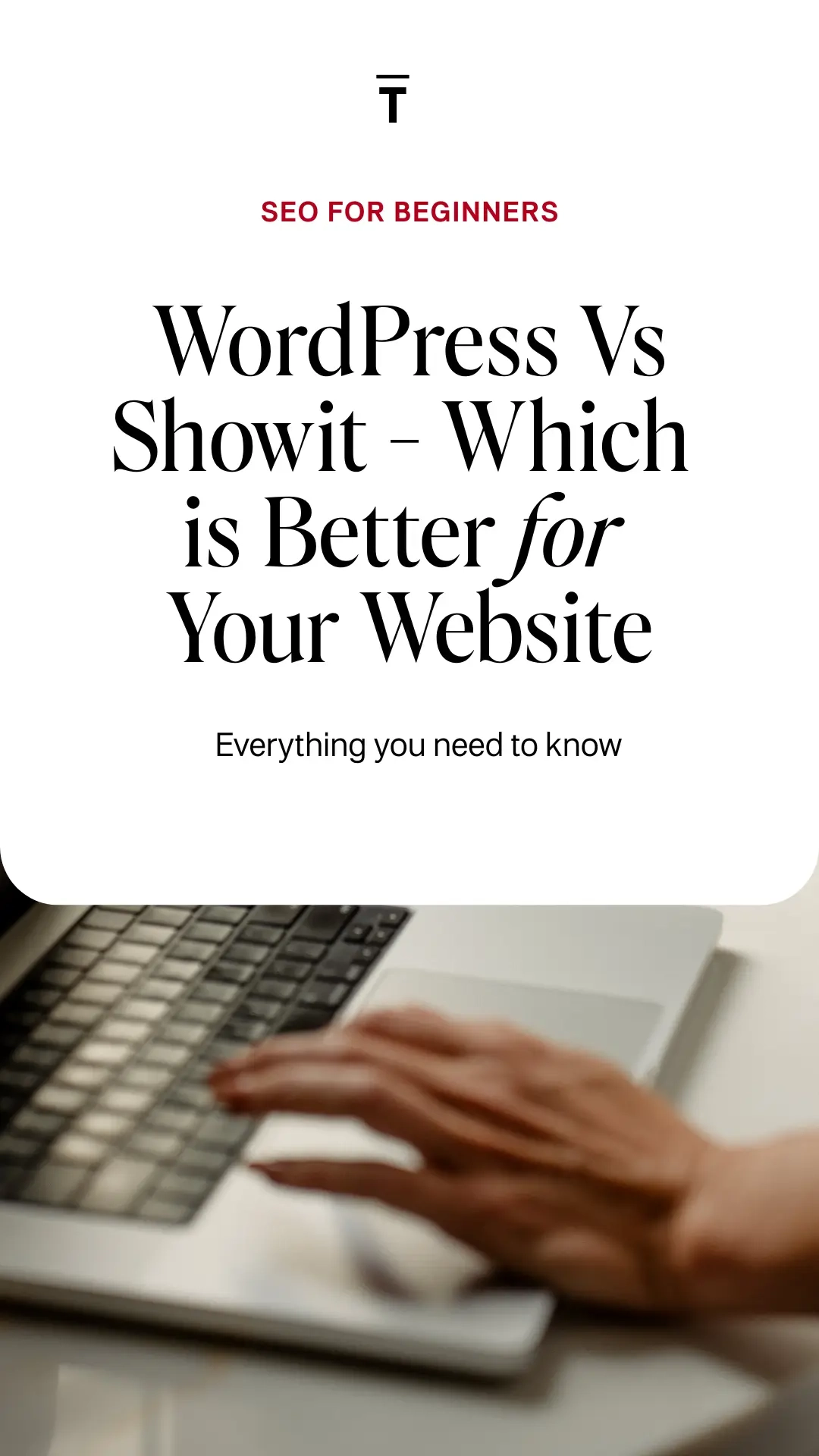 WordPress Vs Showit - Which is Better for Your Website