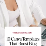 10 Canva Templates That Boost Blog Traffic (Free + Paid Options!)