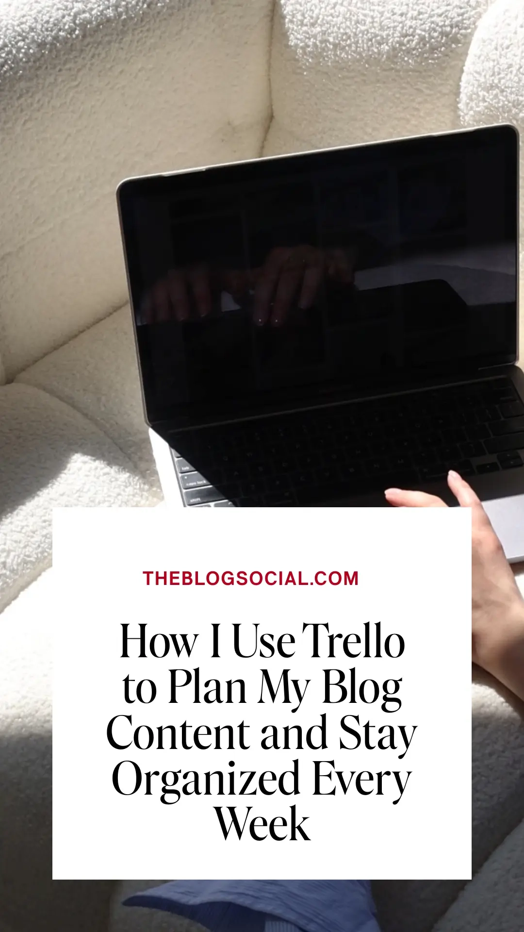 How I Use Trello to Plan My Blog Content and Stay Organized Every Week