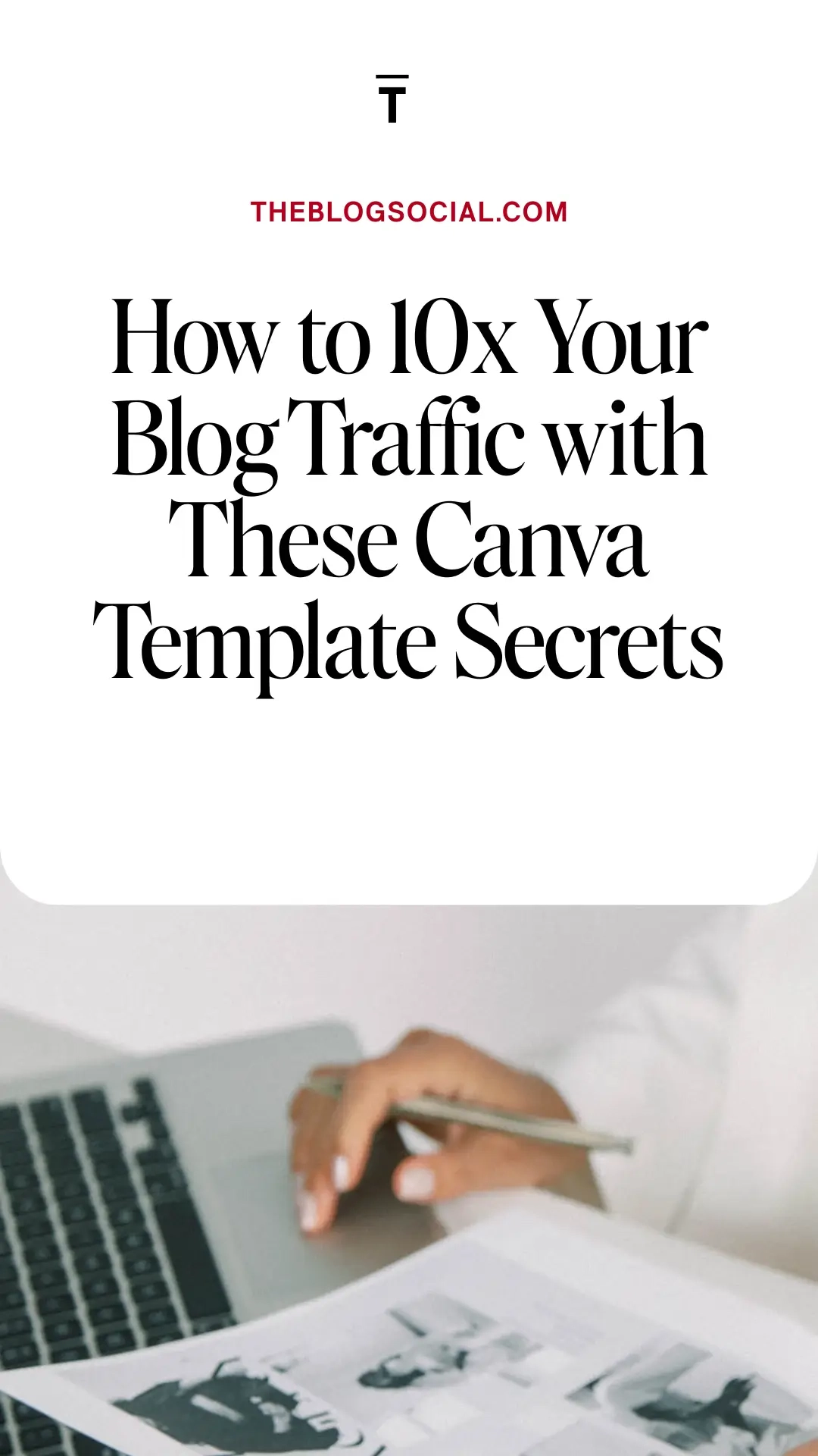How to 10x Your Blog Traffic with These Canva Template Secrets