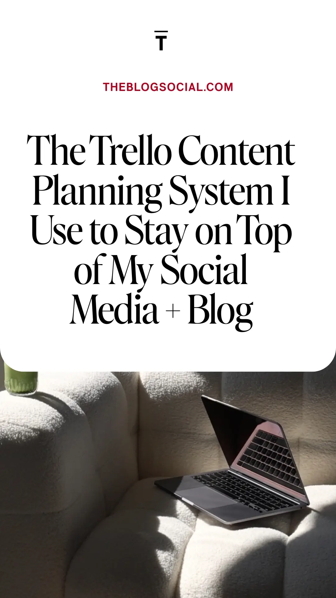 The Trello Content Planning System I Use to Stay on Top of My Social Media + Blog