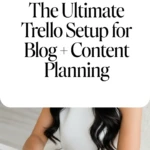 The Ultimate Trello Setup for Blog + Content Planning
