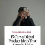 15 Canva Digital Product Ideas That Actually Make Money (Beginner-Friendly)