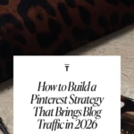 How to Build a Pinterest Strategy That Brings Blog Traffic in 2026