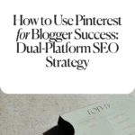 How to Use Pinterest for Blogger Success Dual-Platform SEO Strategy