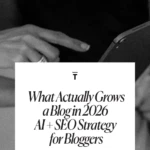 What Actually Grows a Blog in 2026 _ AI + SEO Strategy for Bloggers