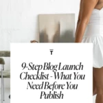 9-Step Blog Launch Checklist - What You Need Before You Publish