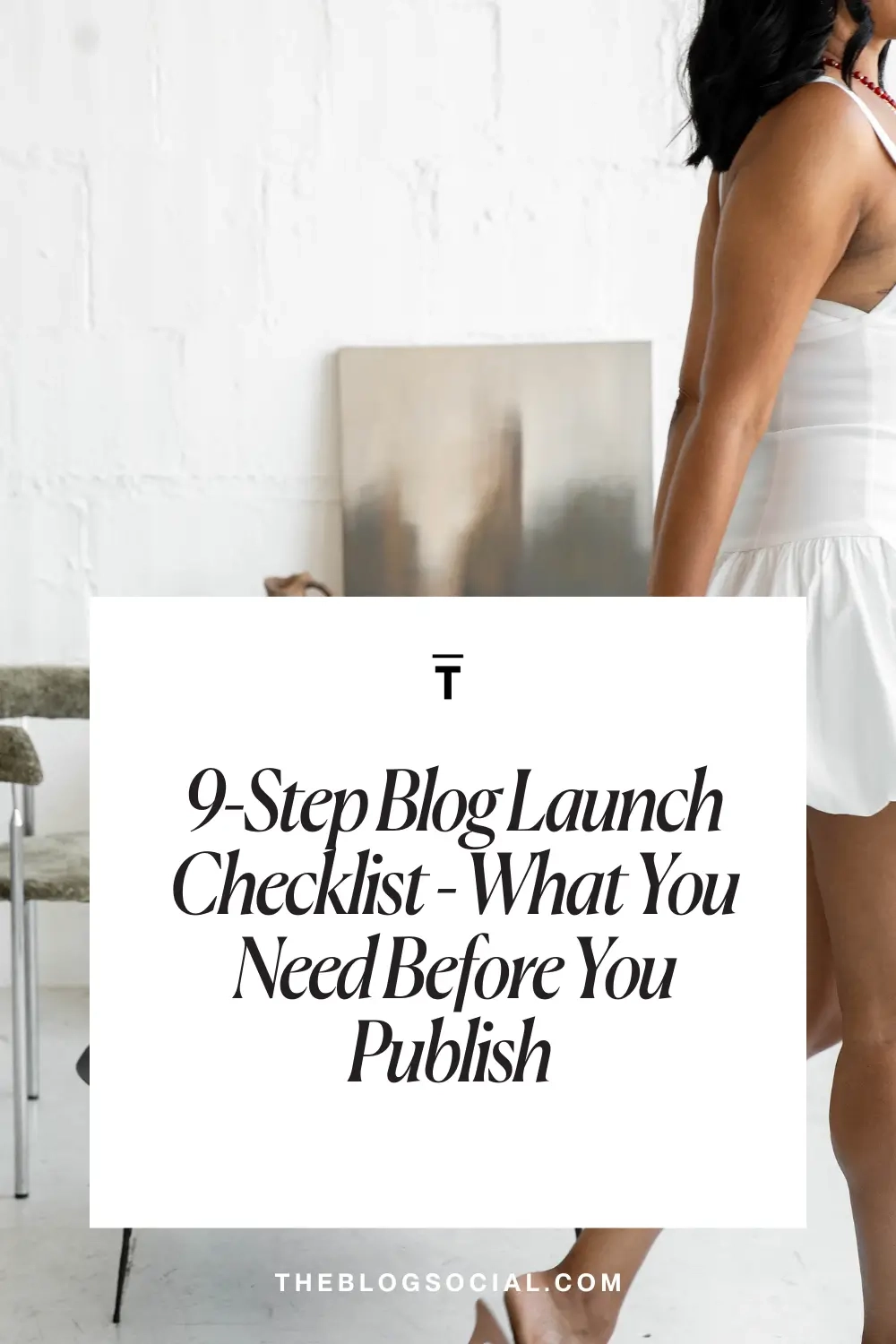 9-Step Blog Launch Checklist - What You Need Before You Publish