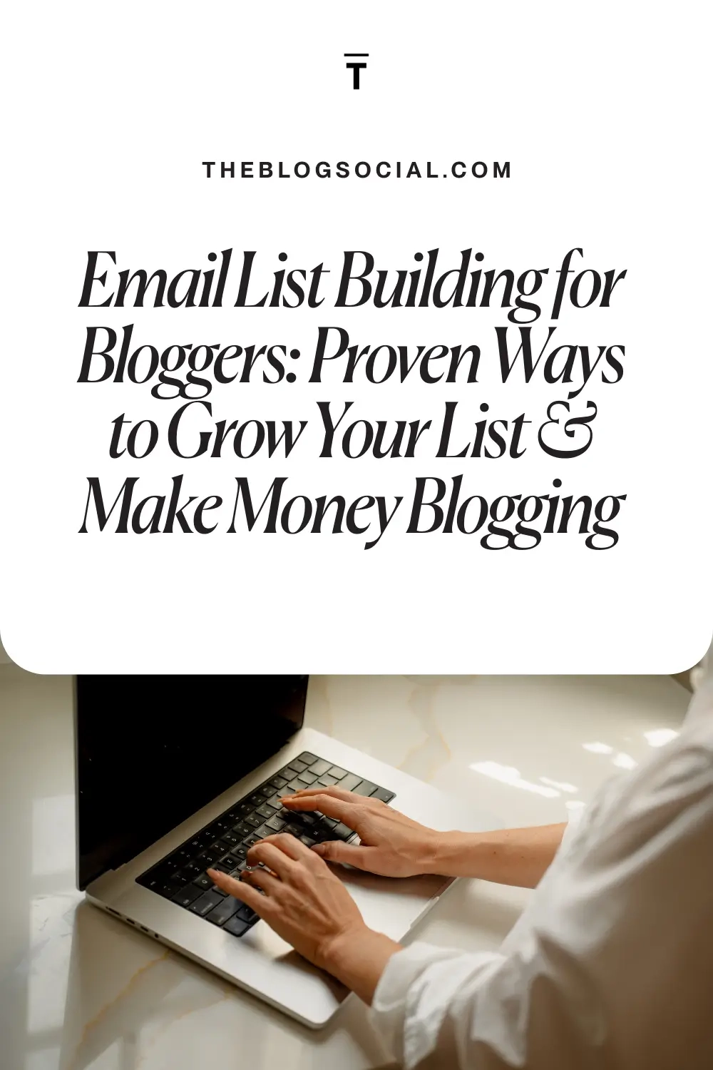 Email List Building for Bloggers_ Proven Ways to Grow Your List & Make Money Blogging