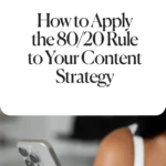 How to Apply the 80_20 Rule to Your Content Strategy