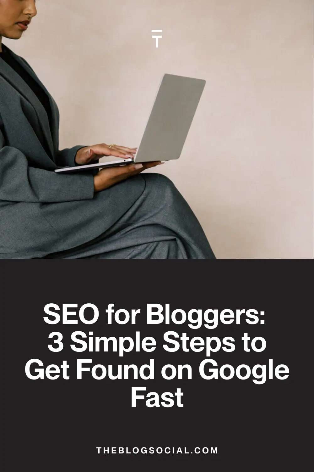 SEO for Bloggers_ 3 Simple Steps to Get Found on Google Fast
