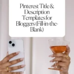 Pinterest Title & Description Templates for Bloggers (Fill-in-the-Blank)