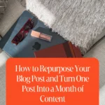 How to Repurpose Your Blog Post and Turn One Post Into a Month of Content 1 How to Repurpose Your Blog Post and Turn One Post Into a Month of Content