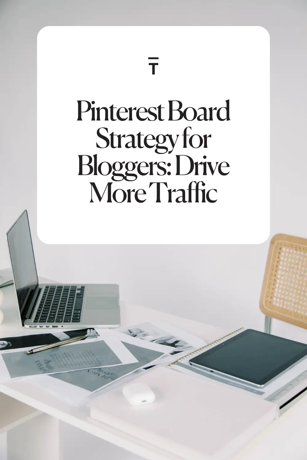 Pinterest Board Strategy for Bloggers_ Drive More Traffic